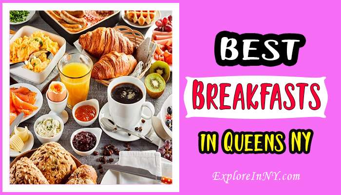 Best Breakfasts in Queens New York