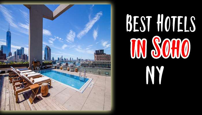 Best Hotels Soho New York