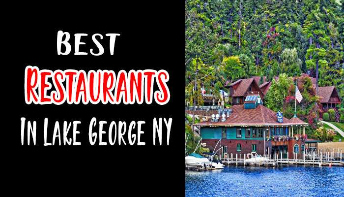 Best Restaurants in Lake George New York