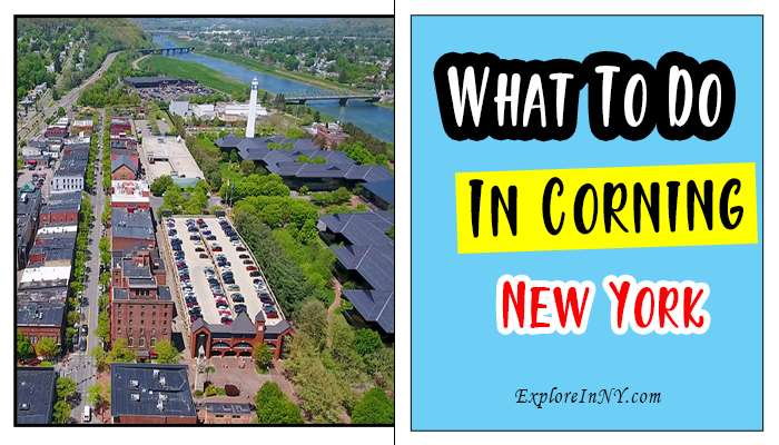 What To Do In Corning New York
