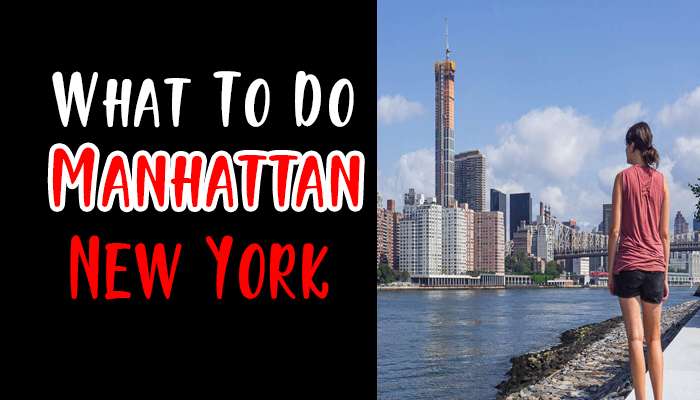 What To Do In Manhattan New York
