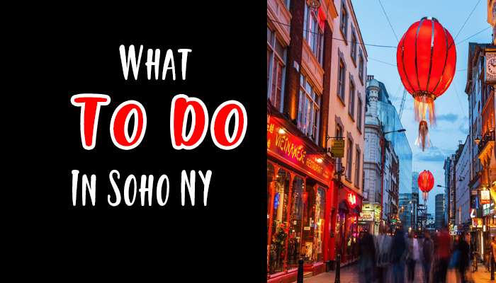 What To Do In Soho New York