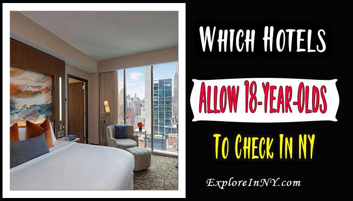 Which Hotels Allow 18-Year-Olds To Check In New York