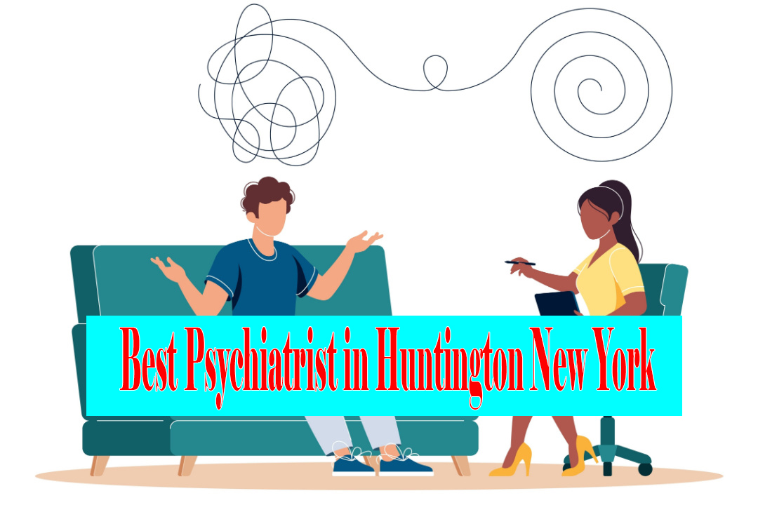 Best Psychiatrists in Huntington New York
