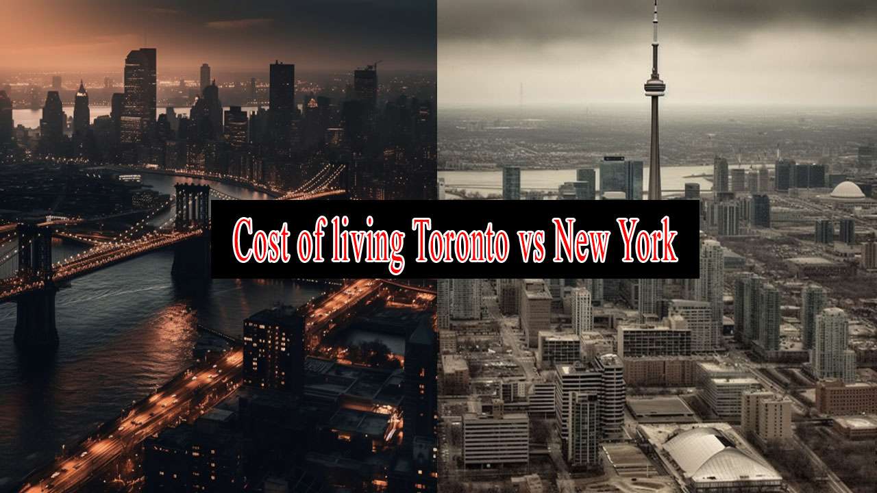 Cost of living Toronto vs New York