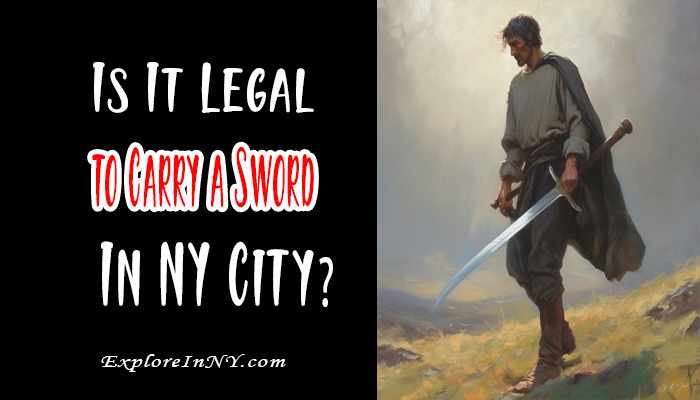 Is It Legal to Carry a Sword in New York?