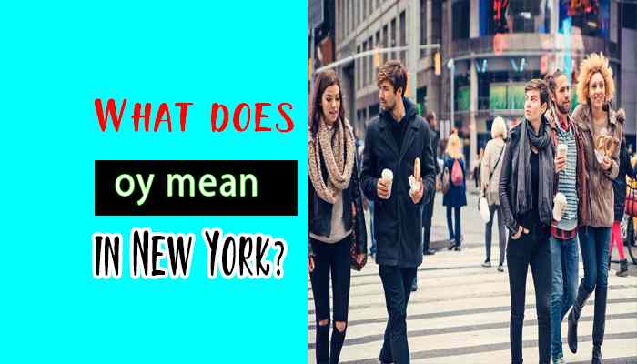 What does oy mean in New York