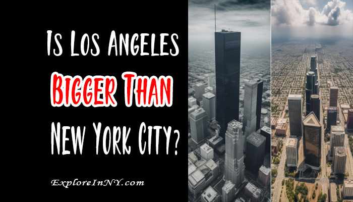 Is Los Angeles Bigger Than New York City
