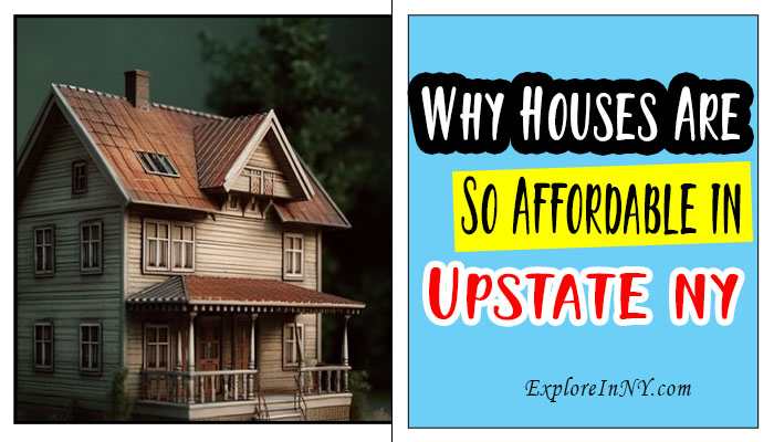 Why Houses Are So Affordable in Upstate New York